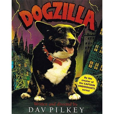 Dogzilla - by  Dav Pilkey (Paperback)