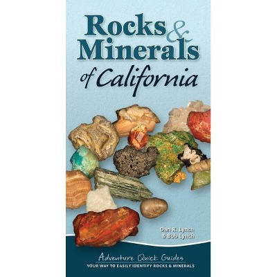 Rocks & Minerals of California - (Adventure Quick Guides) by  Dan R Lynch & Bob Lynch (Spiral Bound)