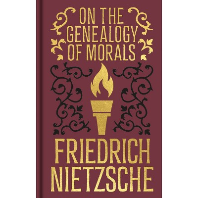 On the Genealogy of Morals - (Arcturus Ornate Classics) by  Frederich Nietzsche (Hardcover)