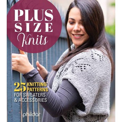 Plus Size Knits - by  Phildar (Paperback)