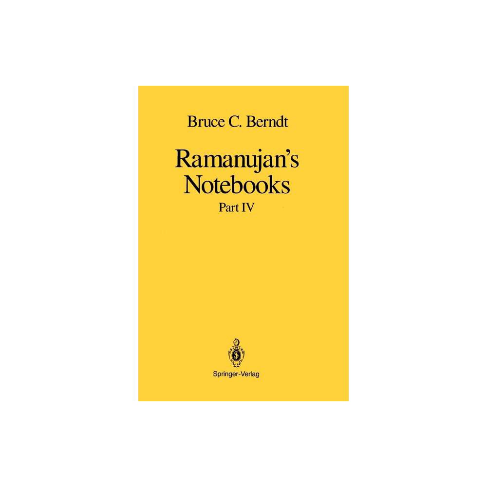 Ramanujans Notebooks - by Bruce C Berndt (Paperback)