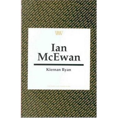 Ian McEwan (Writers and their Work) - (Writers and Their Work) by  Kiernan Ryan (Paperback)