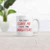 Crazy Dog T-Shirts You Cant Scare Me I Have Two Daughters Mug Funny Parenting Cup -11oz - 2 of 4