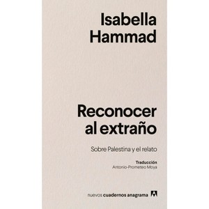 Reconocer Al Extraño - by  Isabella Hammad (Paperback) - 1 of 1
