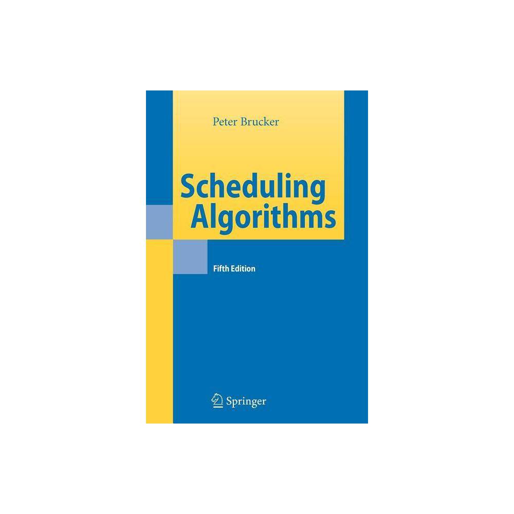 ISBN 9783642089077 product image for Scheduling Algorithms - 5th Edition by Peter Brucker (Paperback) | upcitemdb.com