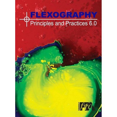 Flexography - by  Flexographic Technical Association (Hardcover)