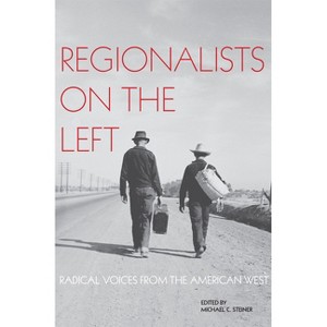 Regionalists on the Left - by  Michael C Steiner (Paperback) - 1 of 1