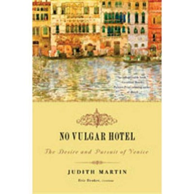 No Vulgar Hotel - by  Judith Martin (Paperback)