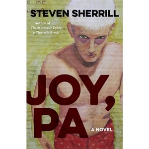 Joy, Pa - (Yellow Shoe Fiction) by  Steven Sherrill (Paperback) - 1 of 1