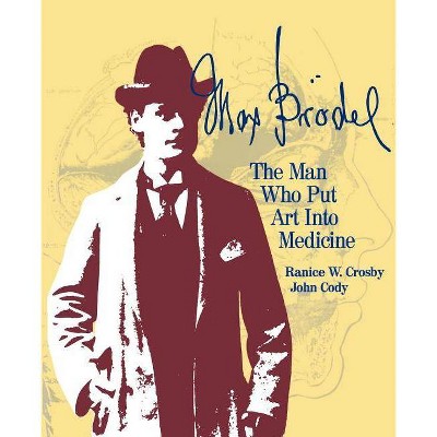 Max Brödel - by  Ranice W Crosby & John Cody (Paperback)