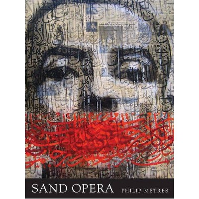 Sand Opera - by  Philip Metres (Paperback)