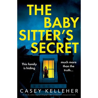 The Babysitter's Secret - by  Casey Kelleher (Paperback)