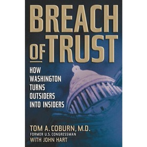 Breach of Trust - by  Tom Coburn & John Hart (Paperback) - 1 of 1