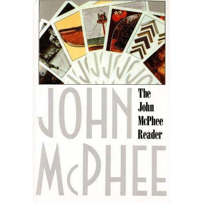 The John McPhee Reader - (Paperback)