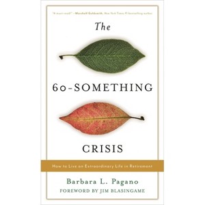 60-Something Crisis - by  Barbara L Pagano (Hardcover) - 1 of 1