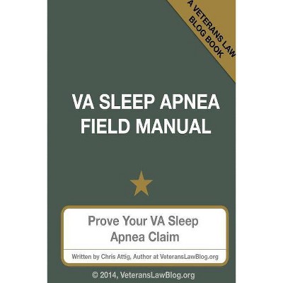 VA Sleep Apnea Field Manual - by  Chris Attig (Paperback)