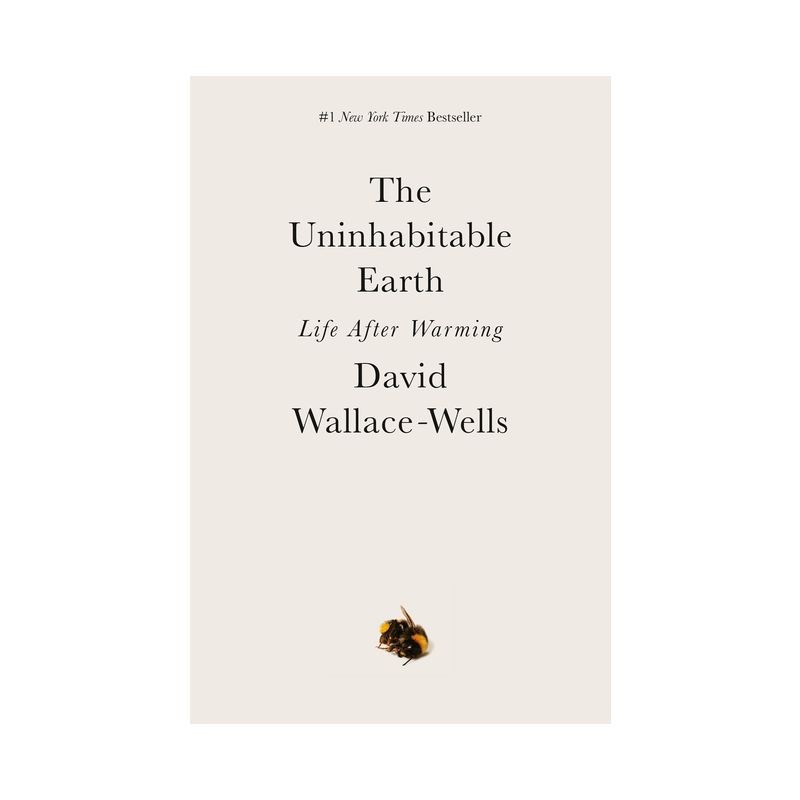 The Uninhabitable Earth - by  David Wallace-Wells (Paperback), 1 of 2