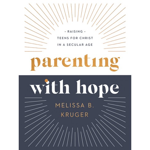 Parenting with Hope - by  Melissa B Kruger (Hardcover) - image 1 of 1