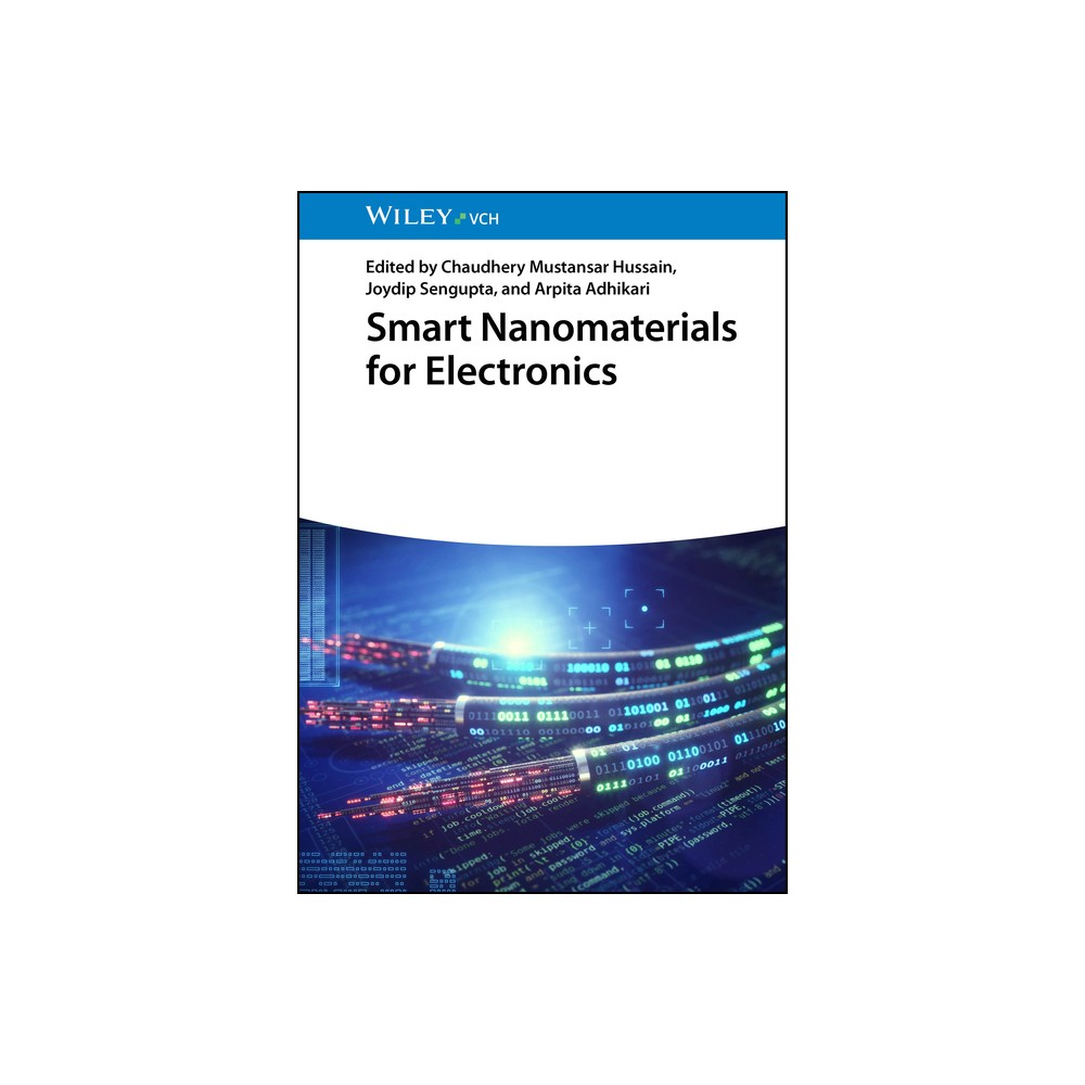 Smart Nanomaterials for Electronics - by Chaudhery Mustansar Hussain & Joydip SenGupta & Arpita Adhikari (Hardcover)