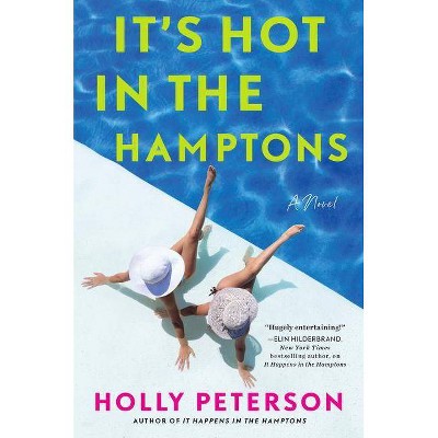 It's Hot in the Hamptons -  by Holly Peterson (Paperback)