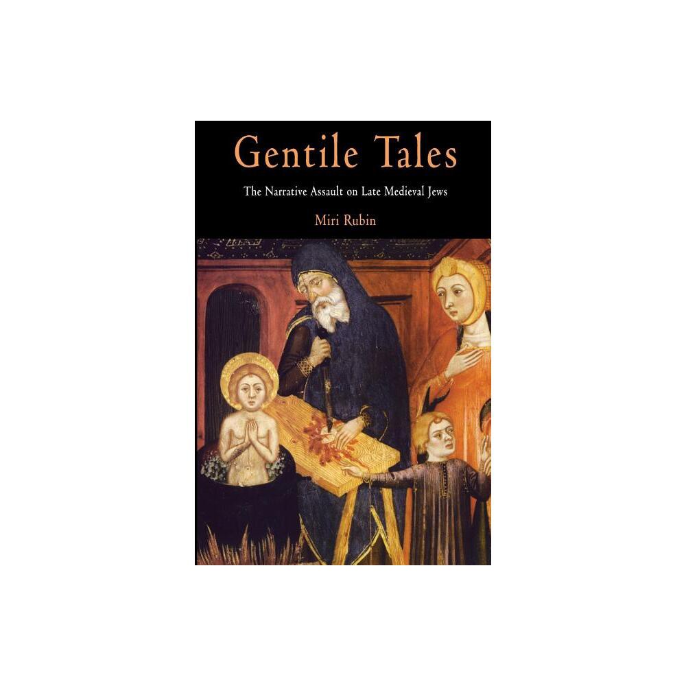 Gentile Tales - (Middle Ages) by Miri Rubin (Paperback)