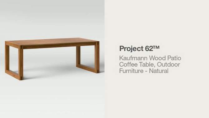 Kaufmann Wood Patio Coffee Table, Outdoor Furniture - Natural - Project 62&#8482;, 2 of 7, play video