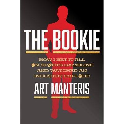 The Bookie - by  Art Manteris (Hardcover)
