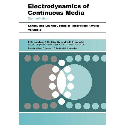  Electrodynamics of Continuous Media - (Course of Theoretical Physics S) 2nd Edition by  L D Landau & L P Pitaevskii & E M Lifshitz (Paperback) 