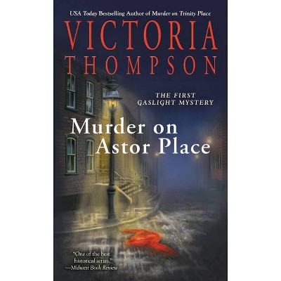 Murder on Astor Place - (Gaslight Mystery) by  Victoria Thompson (Paperback)