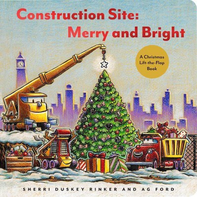 Construction Site: Merry and Bright - (Goodnight, Goodnight Construction  Site) by Sherri Duskey Rinker (Hardcover)