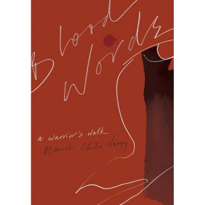 Blood Words - by  Manoshi Chitra Neogy (Hardcover)