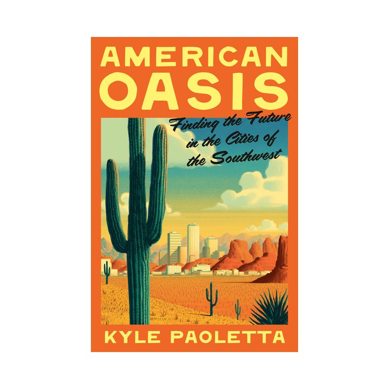 American Oasis - by  Kyle Paoletta (Hardcover), 1 of 2