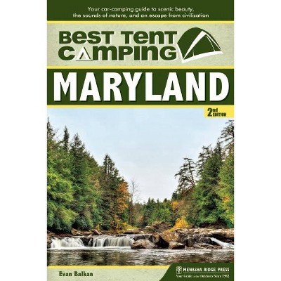 Best Tent Camping - 2nd Edition by  Evan L Balkan (Paperback)