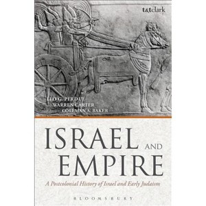 Israel and Empire - by  Leo G Perdue & Warren Carter (Paperback) - 1 of 1