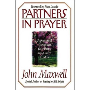 Partners in Prayer - by  John C Maxwell (Paperback) - 1 of 1