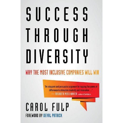 Success Through Diversity - by  Carol Fulp (Hardcover)