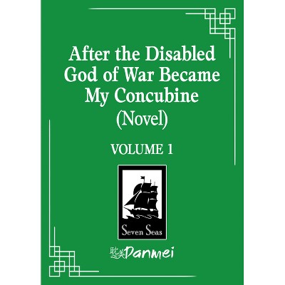 After the Disabled God of War Became My Concubine (Novel) Vol. 1 - by  Liu Gou Hua (Paperback)