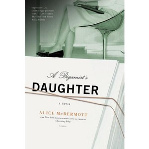 Bigamist's Daughter - by  Alice McDermott (Paperback) - 1 of 1