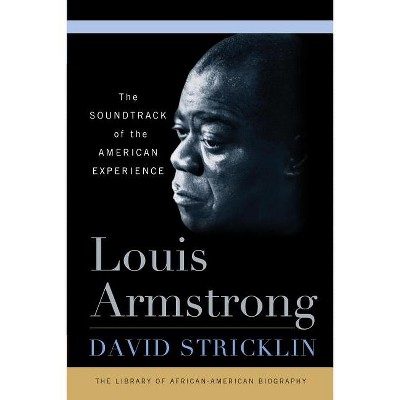 Louis Armstrong - (Library of African American Biography) by  David Stricklin (Paperback)