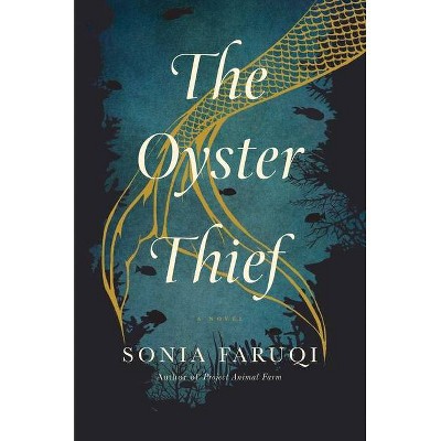 The Oyster Thief - by  Sonia Faruqi (Paperback)