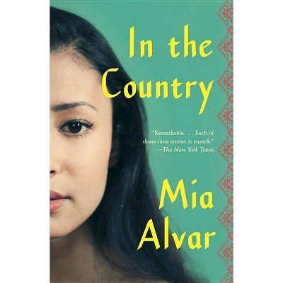 In the Country - by  Mia Alvar (Paperback)