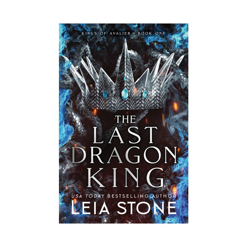 The Last Dragon King - (The Kings of Avalier) by  Leia Stone (Paperback), 1 of 2