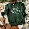 Simply Sage Market Women's Graphic Sweatshirt Yes I'm Cold - 3 of 3