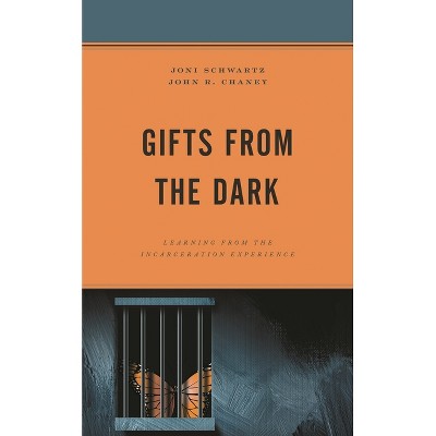 Gifts from the Dark - (Critical Perspectives on Race, Crime, and Justice) by  Joni Schwartz & John R Chaney (Paperback)
