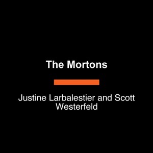 The Mortons - Large Print by  Justine Larbalestier & Scott Westerfeld (Paperback) - 1 of 1