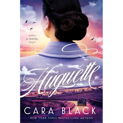 Huguette - by  Cara Black (Hardcover)