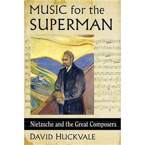 Music for the Superman - by  David Huckvale (Paperback) - 1 of 1