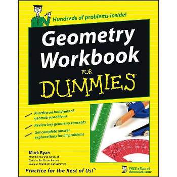 Geometry Workbook for Dummies - (For Dummies) by  Mark Ryan (Paperback)