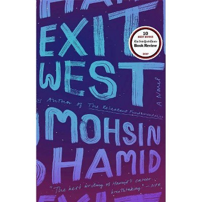  Exit West - by  Mohsin Hamid (Paperback) 