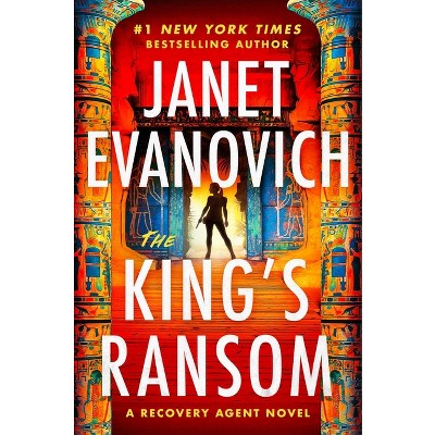 The King's Ransom - (The Recovery Agent) by  Janet Evanovich (Hardcover)